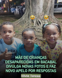 Mãe de crianças desaparecidas em Bacabal divulga novas fotos e faz novo apelo por respostas