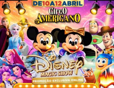 Circo Americano localizado no Shopping da Ilha apresenta Disney Magic Show neste fim de semana