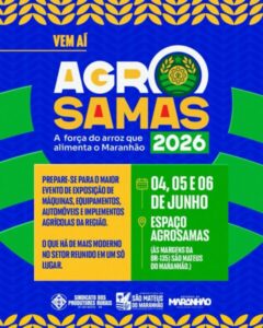 São Mateus do Maranhão se prepara para a AgroSamas 2026: A vitrine da Capital do Arroz