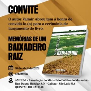 Valmir Abreu transforma vivências em livro e promove noite de autógrafos no próximo dia 30 em São Luís