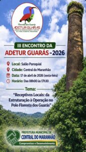 Central do Maranhão sediará III Encontro da Adetur Guarás 2026