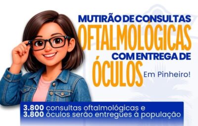 Prefeitura de Pinheiro anuncia mutirão com 3.800 consultas e distribuição gratuita de óculos