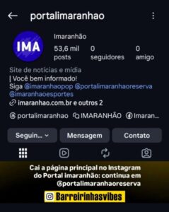 Perfil do Instagram do Portal Imaranhão, maior portal de notícias da região Lençóis, cai! Siga a reserva